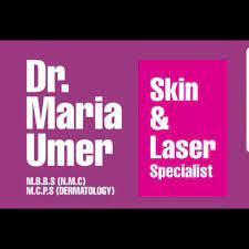 Dr. Maria Umer Skin & Laser Centre | Best Dermatologist & Skin Specialist in Lahore